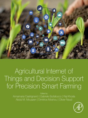 cover image of Agricultural Internet of Things and Decision Support for Precision Smart Farming